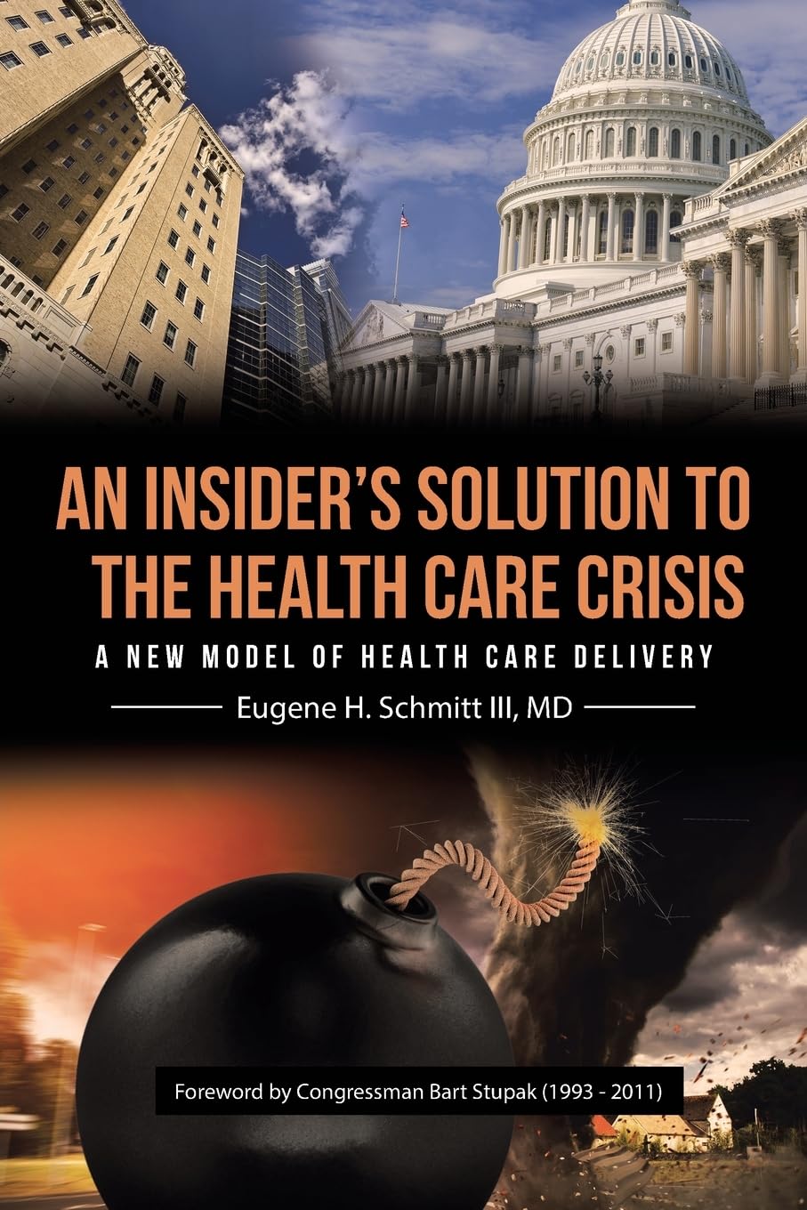 An Insider's Solution to the Health Care Crisis: A New Model of Health Care Delivery by Eugene H Schmitt III MD